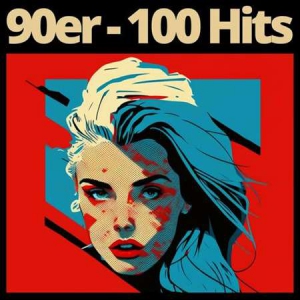 VA - 90er - 100 Hits (2023) FLAC скачать торрент