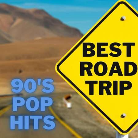 VA - Best Road Trip 90&#039;s Pop Hits (2023) MP3