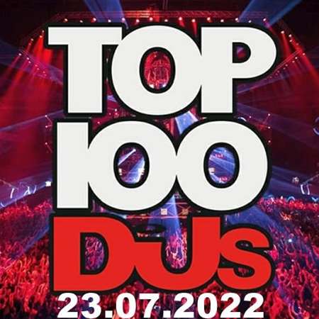 VA - Top 100 DJs Chart [23.07] (2022) MP3 скачать торрент