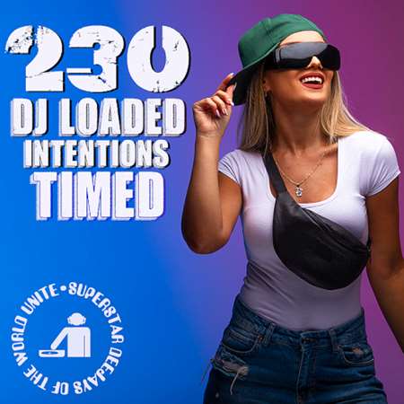 VA - 230 DJ Loaded - Intentions Timed (2023) MP3 скачать торрент