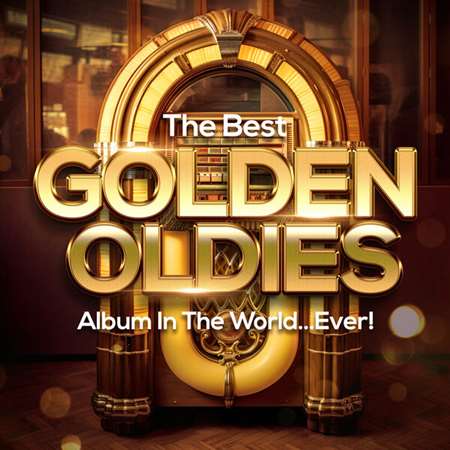 VA - The Best Golden Oldies Album In The World...Ever! (2023) FLAC скачать торрент