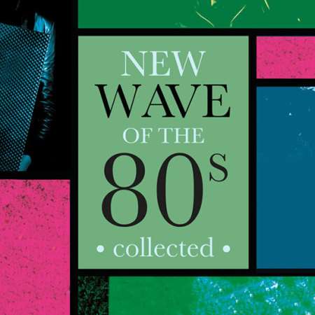 VA - New Wave Of The 80&#039;s Collected (2023) MP3