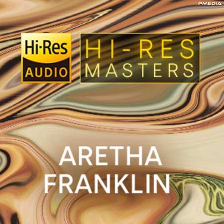 Aretha Franklin - Hi-Res Masters: Aretha Franklin [24-bit Hi-Res] (2023) FLAC скачать торрент