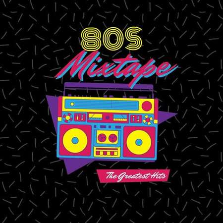 VA - 80s Mixtape The Greatest Hits (2023) MP3 скачать торрент