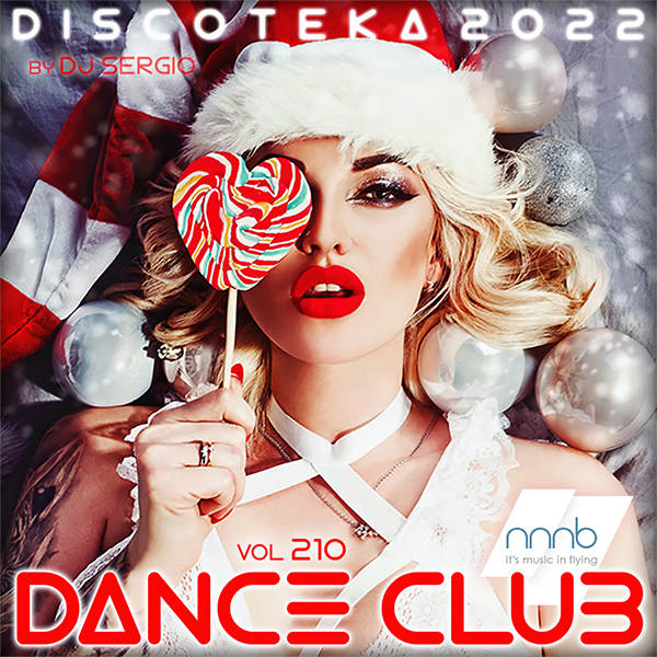 VA - Дискотека 2022 Dance Club Vol. 210. Новогодний выпуск! (2021) MP3 от NNNB скачать торрент