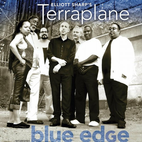 Elliott Sharp&#039;s Terraplane - Blue Edge (2023) FLAC скачать торрент