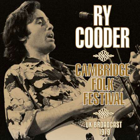 Ry Cooder - Cambridge Folk Festival (2023) FLAC скачать торрент