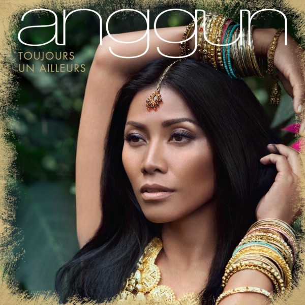 Anggun - Toujours un Ailleurs (2015) MP3 скачать торрент