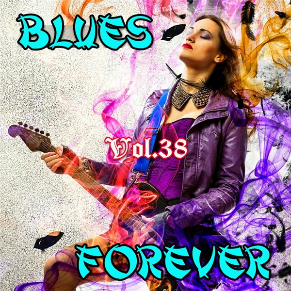 VA - Blues Forever, Vol.38 (2015) MP3 скачать торрент