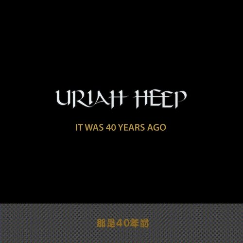 Uriah Heep - It Was 40 Years Ago (2016) MP3