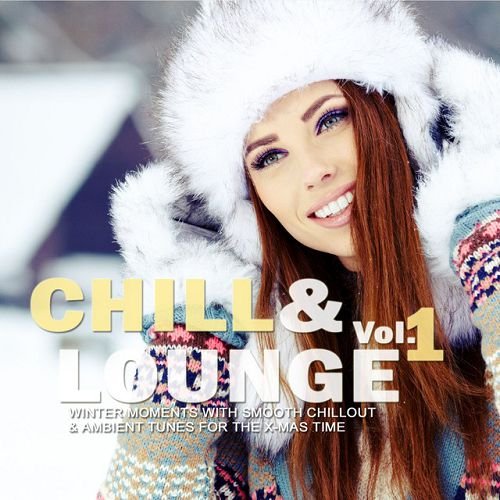 VA - Chill and Lounge Volume 1 (2015) MP3 скачать торрент