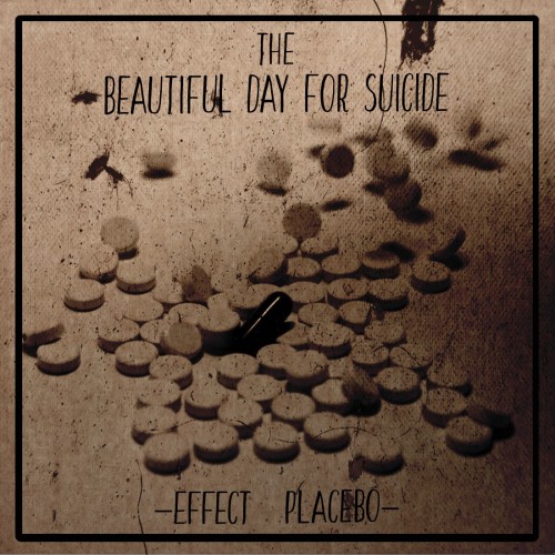 The Beautiful Day for Suicide - Effect Placebo (2016) MP3 скачать торрент