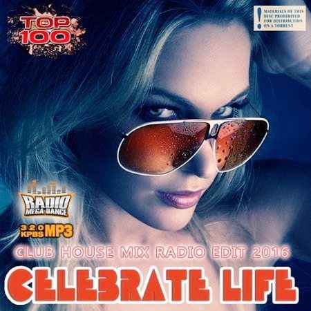 VA - Dance Radio Edit: Celebrate Life (2016) MP3 скачать торрент