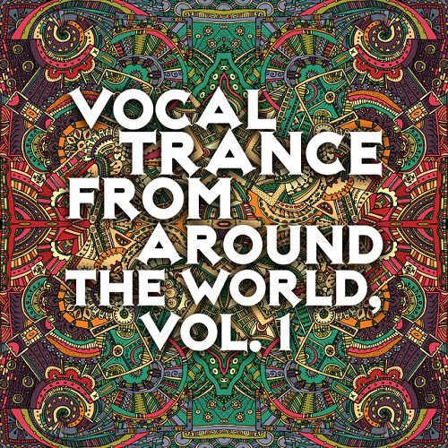 VA - Vocal Trance From Around The World Vol.1 (2016) MP3