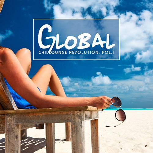 VA - Global Chillounge Revolution, Vol.1 (2016) MP3