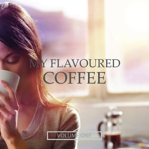 VA - My Flavoured Coffee Vol. 1 (2016) MP3 скачать торрент