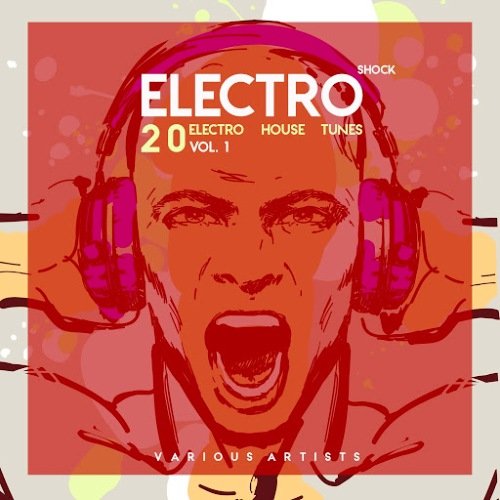 VA - Electro Shock, Vol. 1 (20 Electro House Tunes) (2016) MP3 скачать торрент