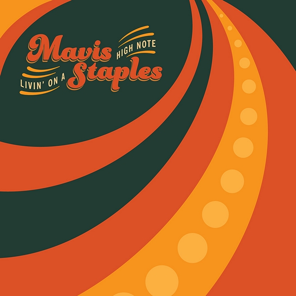 Mavis Staples - Livin' On A High Note (2016) FLAC скачать торрент