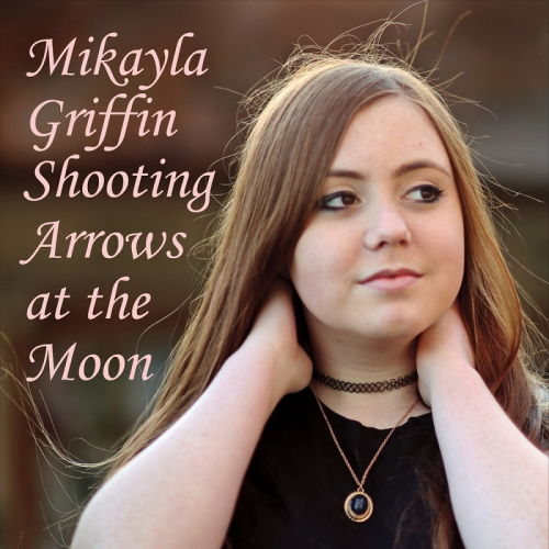 Mikayla Griffin - Shooting Arrows at the Moon (2016) MP3 скачать торрент