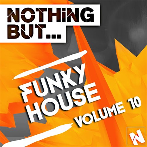 VA - Nothing But... Funky, House, Vol. 10 (2016) MP3 скачать торрент