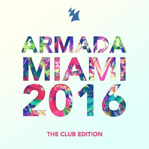 VA - Armada Miami 2016 (The Club Edition) (2016) MP3 скачать торрент