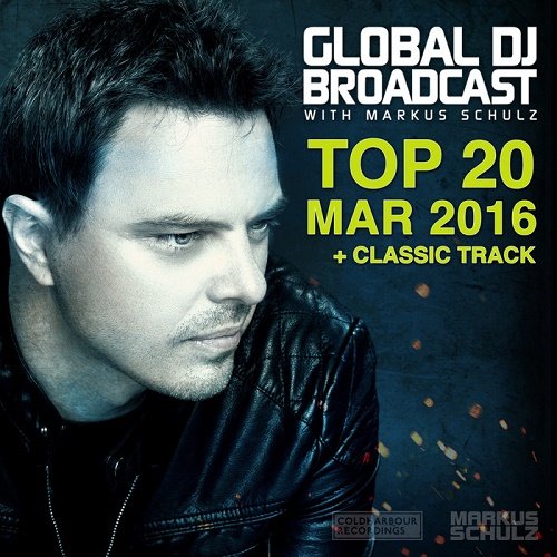 Markus Schulz - Global DJ Broadcast Top 20 March 2016 (2016) MP3 скачать торрент