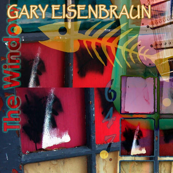 Gary Eisenbraun - The Window (2016) FLAC скачать торрент