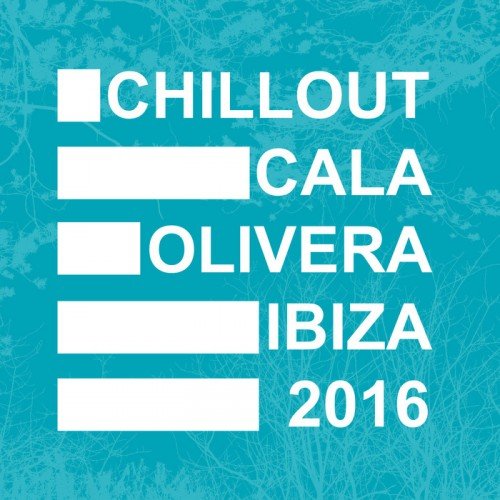 VA - Chillout Cala Olivera Ibiza (2016) MP3