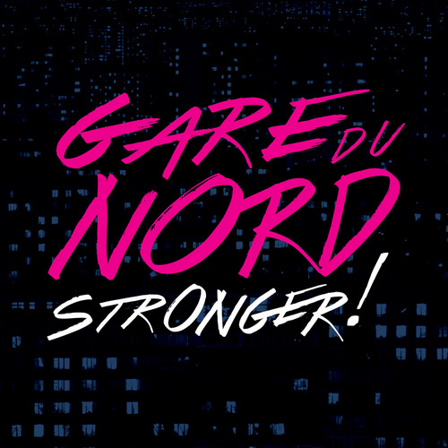 Gare du Nord - Stronger! (2015) MP3