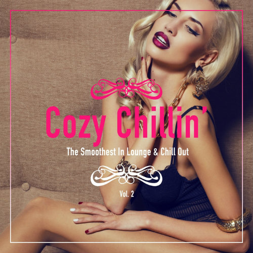 VA - Cozy Chillin: The Smoothest In Lounge and Chill Out Vol.2 (2016) MP3 скачать торрент