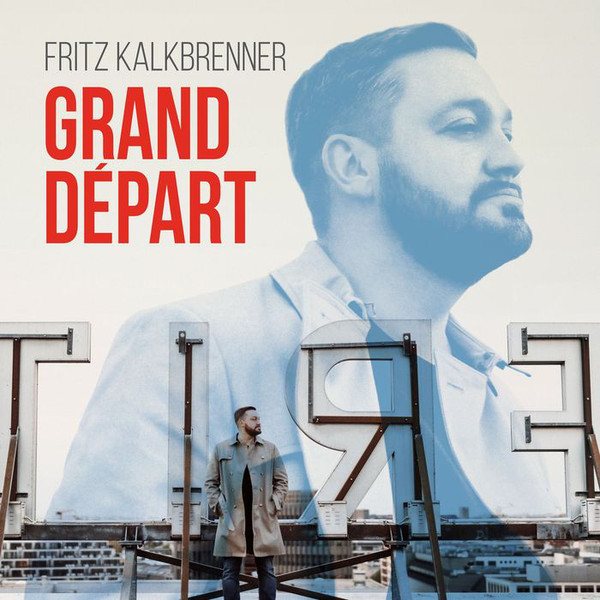 Fritz Kalkbrenner - Grand Dpart [Deluxe Edition] (2016) FLAC скачать торрент