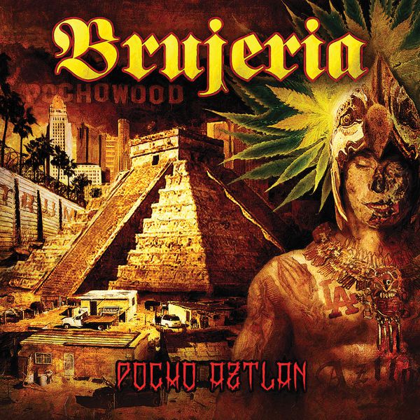 Brujeria - Pocho Aztlan (2016) FLAC