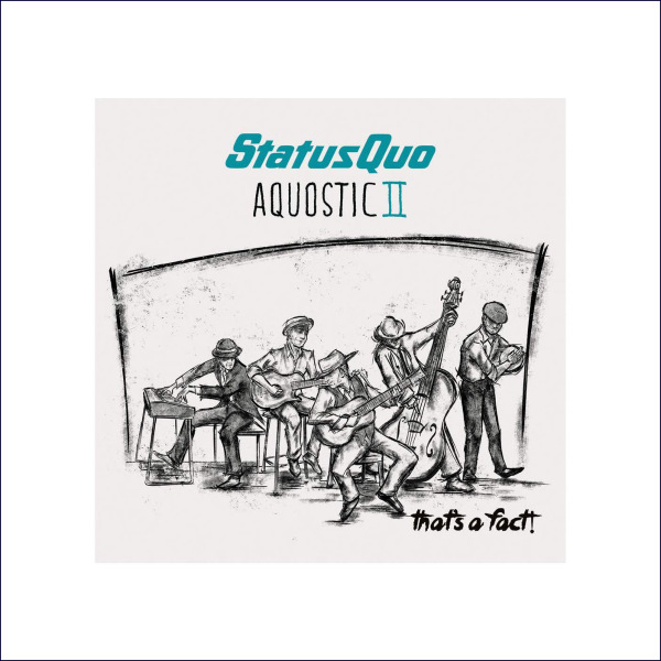 Status Quo - Aquostic II - That's a Fact! (2016) AAC | iTunes скачать торрент