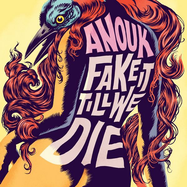 Anouk - Fake It Till We Die (2016) FLAC