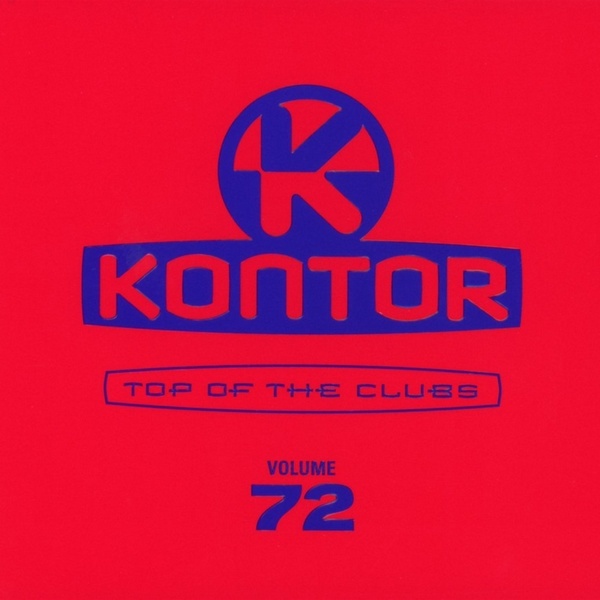 VA - Kontor Top Of The Clubs 72 [3CD] (2016) FLAC