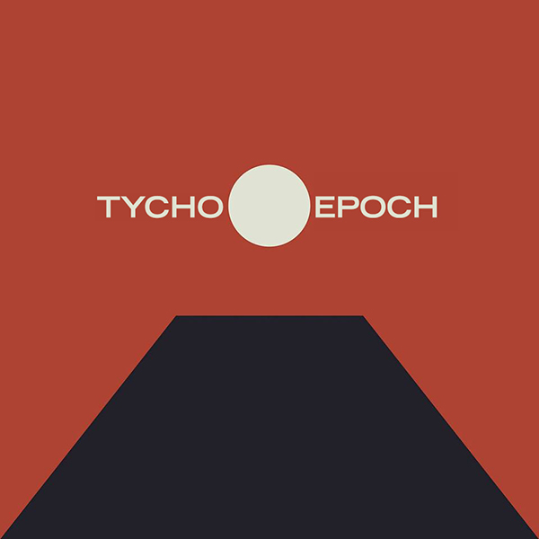 Tycho - Epoch (2016) FLAC