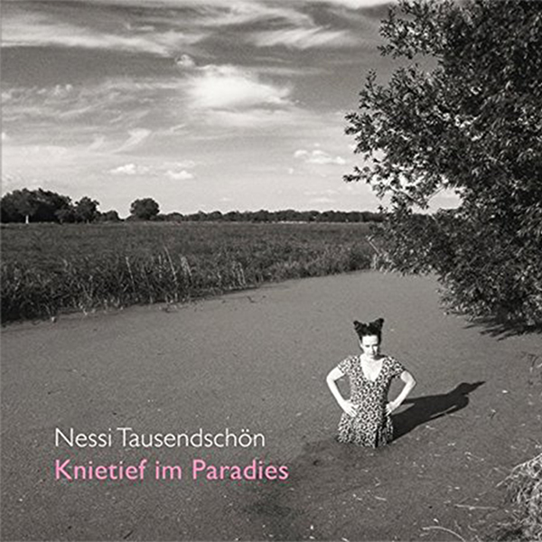 Nessi Tausendschn feat. William Mackenzie - Knietief Im Paradies (2016) FLAC