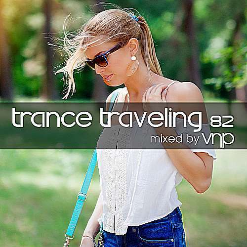 VA - Trance Traveling 82 [Mixed By VNP] (2016) MP3 скачать торрент