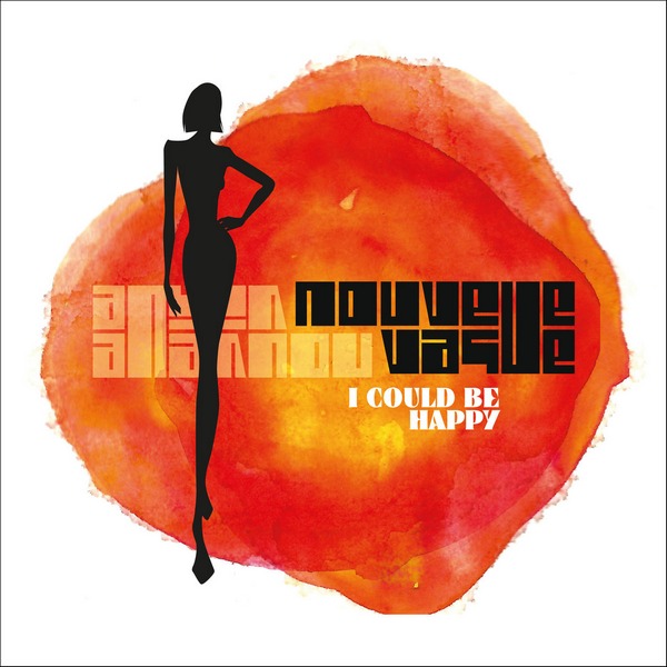 Nouvelle Vague - I Could Be Happy (2016) FLAC