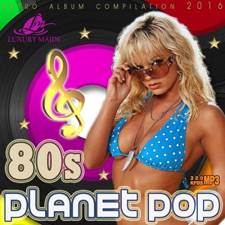 VA - Planet Pop 80s (2016) MP3 скачать торрент