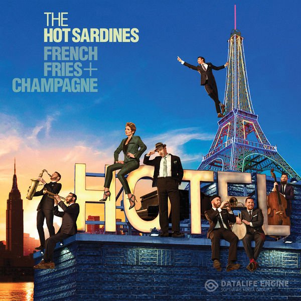 The Hot Sardines - French Fries & Champagne (2016) FLAC | 24-bit