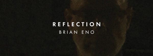 Brian Eno - Reflection (2017) FLAC скачать торрент