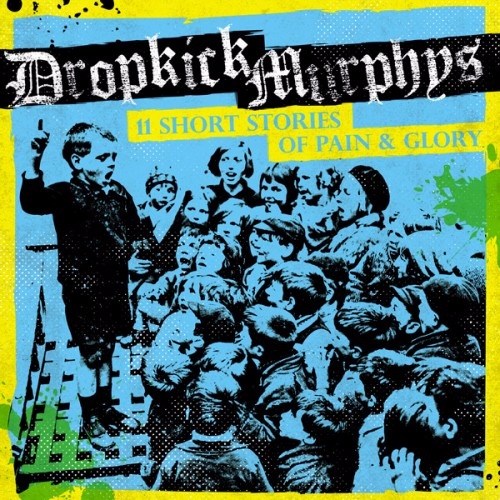 Dropkick Murphys - 11 Short Stories Of Pain & Glory (2017) MP3