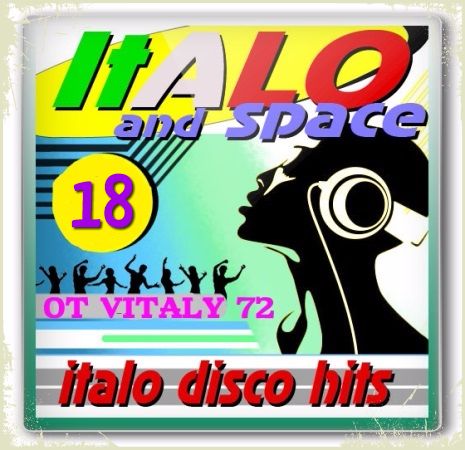 VA - SpaceSynth & ItaloDisco Hits - 18 оt Vitaly 72 (2017) MP3 скачать торрент