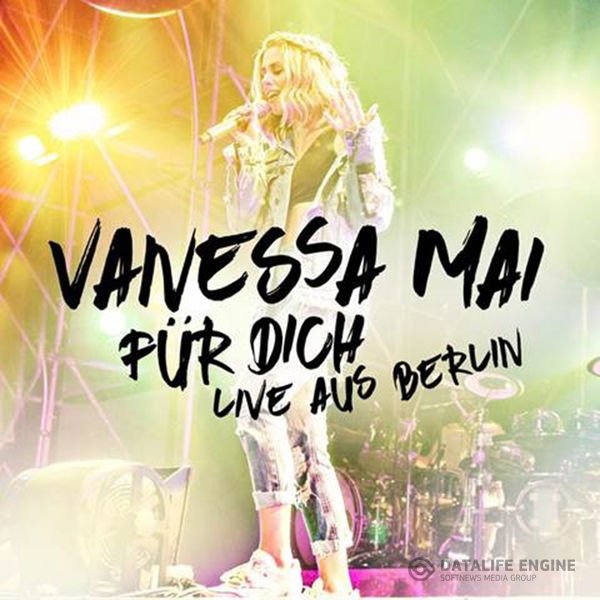 Vanessa Mai - Fur dich [Live aus Berlin] 2CD (2017) FLAC