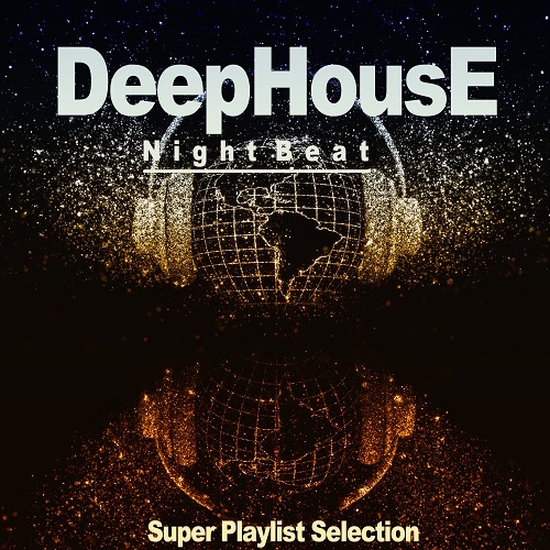 VA - Deephouse Night Beat [Super Playlist Selection] (2018) MP3 скачать торрент