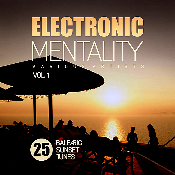 VA - Electronic Mentality: 25 Balearic Sunset Tunes. Vol.1 (2018) MP3 скачать торрент