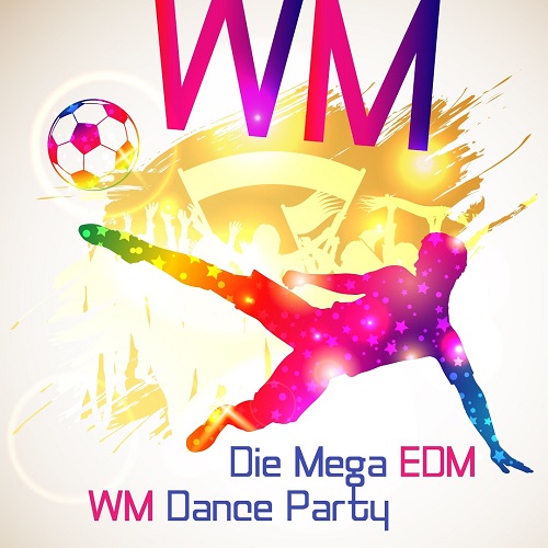 VA - Die Mega EDM WM Dance Party (2018) MP3 скачать торрент