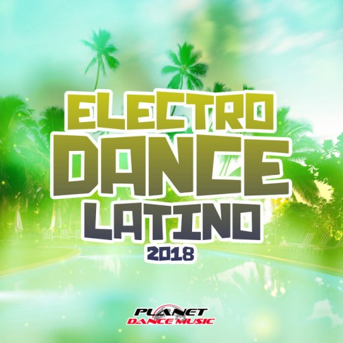 VA - Electrodance Latino 2018 (2018) MP3 скачать торрент