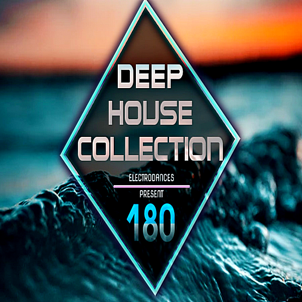 VA - Deep House Collection Vol.180 (2018) MP3 скачать торрент